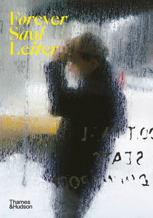 Saul Leiter: Forever Saul Leiter