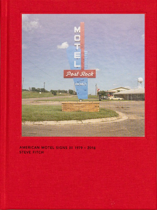 (Signed) Steve Fitch: American Motel Signs III: 1979-2018